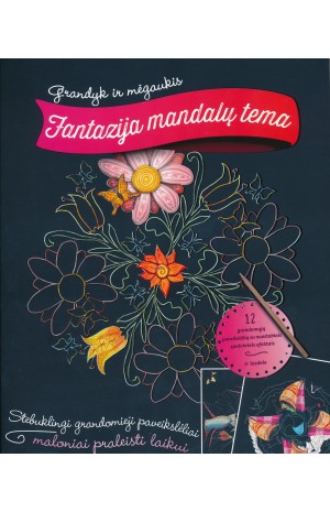 Grandyk ir mėgaukis. Fantazija mandalų tema